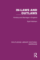 In-Laws and Outlaws : Kinship and Marriage in England-9781032463964