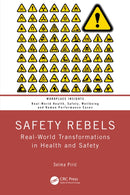 Safety Rebels : Real-World Transformations in Health and Safety-9781032464459