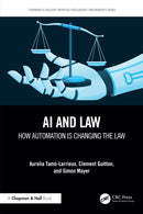 AI and Law : How Automation is Changing the Law-9781032464527