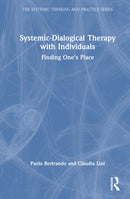 Systemic-Dialogical Therapy with Individuals : Finding One's Place-9781032464558