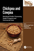 Chickpea and Cowpea : Nutritional Profile, Processing, Health Prospects and Commercial Uses-9781032465104