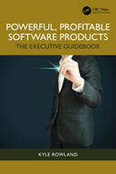 Powerful, Profitable Software Products : The Executive Guidebook-9781032466729