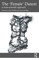 The 'Female' Dancer : a soma-scientific approach-9781032466897