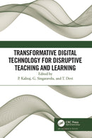 Transformative Digital Technology for Disruptive Teaching and Learning