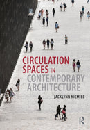Circulation Spaces in Contemporary Architecture-9781032467603