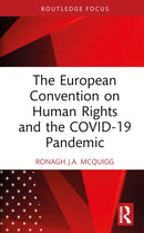 The European Convention on Human Rights and the COVID-19 Pandemic-9781032468068
