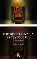 The Death Penalty as State Crime : Who Can Kill?-9781032470023