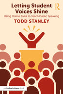 Letting Student Voices Shine : Using Online Talks to Teach Public Speaking-9781032470238