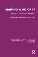Making a Go of It : A Study of Stepfamilies in Sheffield-9781032471174