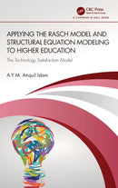 Applying the Rasch Model and Structural Equation Modeling to Higher Education : The Technology Satisfaction Model-9781032471402