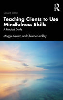 Teaching Clients to Use Mindfulness Skills : A Practical Guide-9781032472195