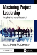 Mastering Project Leadership : Insights from the Research-9781032472560