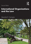 International Organizations and the Law-9781032472744