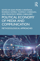 Political Economy of Media and Communication : Methodological Approaches-9781032473062