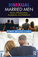 Bisexual Married Men : Stories of Relationships, Acceptance, and Authenticity-9781032473260