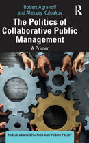 The Politics of Collaborative Public Management : A Primer-9781032473628