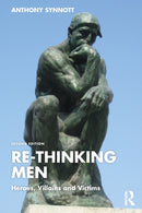 Re-Thinking Men : Heroes, Villains and Victims-9781032473680