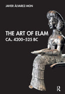 The Art of Elam CA. 4200-525 BC-9781032474618