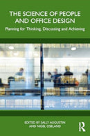 The Science of People and Office Design : Planning for Thinking, Discussing and Achieving-9781032478449