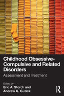 Childhood Obsessive-Compulsive and Related Disorders : Assessment and Treatment-9781032478623