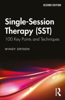 Single-Session Therapy (SST) : 100 Key Points and Techniques-9781032478784