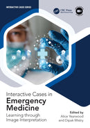 Interactive Cases in Emergency Medicine : Learning Through Image Interpretation-9781032479842
