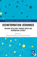 Disinformation Debunked : Building Resilience through Media and Information Literacy-9781032481029