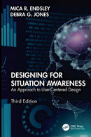 Designing for Situation Awareness : An Approach to User-Centered Design, Third Edition-9781032482118