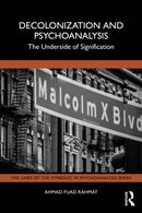 Decolonization and Psychoanalysis : The Underside of Signification-9781032482194