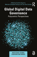 Global Digital Data Governance : Polycentric Perspectives-9781032483108