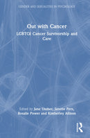 Out with Cancer : LGBTQI Cancer Survivorship and Care-9781032483153