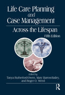 Life Care Planning and Case Management Across the Lifespan-9781032483207