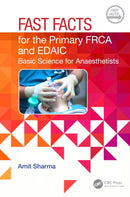 Fast Facts for the Primary FRCA and EDAIC : Basic Science for Anaesthetists-9781032483597