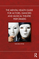 The Mental Health Guide for Actors, Dancers and Musical Theatre Performers