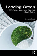 LeadingGreen : LEEDr Green Associate Exam v4 Study Guide-9781032485577
