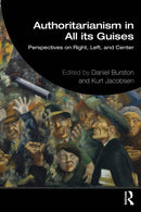 Authoritarianism in All its Guises : Perspectives on Right, Left, and Center-9781032485997