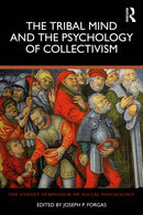 The Tribal Mind and the Psychology of Collectivism-9781032486017
