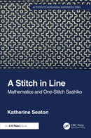 A Stitch in Line : Mathematics and One-Stitch Sashiko-9781032487205