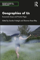 Geographies of Us : Ecosomatic Essays and Practice Pages-9781032488271