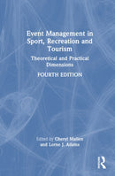 Event Management in Sport, Recreation, and Tourism : Theoretical and Practical Dimensions-9781032488486