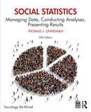 Social Statistics : Managing Data, Conducting Analyses, Presenting Results-9781032490359