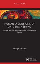 Human Dimensions of Civil Engineering : Context and Decision-Making for a Sustainable Future-9781032491141