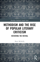 Methodism and the Rise of Popular Literary Criticism : Reviewing the Revival-9781032491394