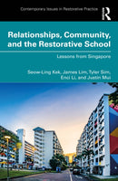 Relationships, Community, and the Restorative School : Lessons from Singapore-9781032491738