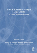 Law in a World of Multiple Legal Orders