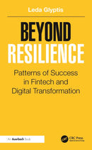 Beyond Resilience : Patterns of Success in Fintech and Digital Transformation-9781032493541