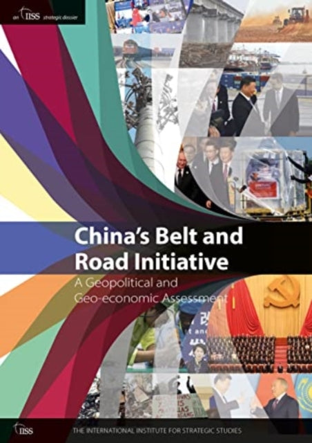 China's Belt and Road Initiative : A Geopolitical and Geo-economic Assessment-9781032493640
