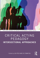 Critical Acting Pedagogy : Intersectional Approaches-9781032494142