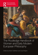 The Routledge Handbook of Women and Early Modern European Philosophy-9781032496764