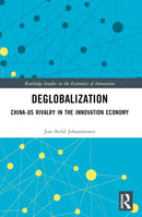 Deglobalization : China-US Rivalry in the Innovation Economy-9781032497778